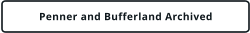 Penner and Bufferland Archived