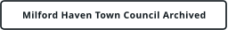 Milford Haven Town Council Archived