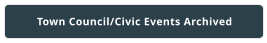 Town Council/Civic Events Archived