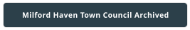 Milford Haven Town Council Archived