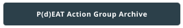 P(d)EAT Action Group Archive