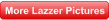More Lazzer Pictures