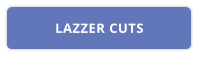 LAZZER CUTS